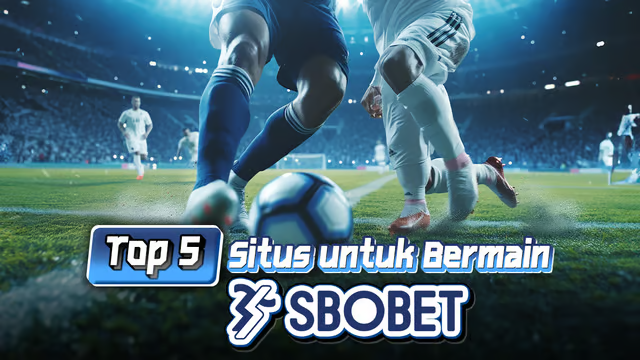 Fitur Terpercaya yang Tersedia di Situs Judi Bola SBOBET88